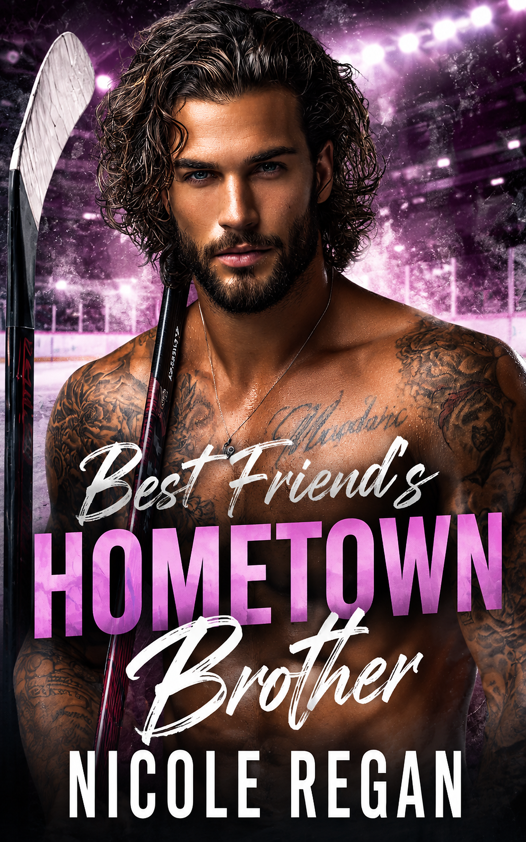 Hometown Best Friend's Brother by Nicole Regan